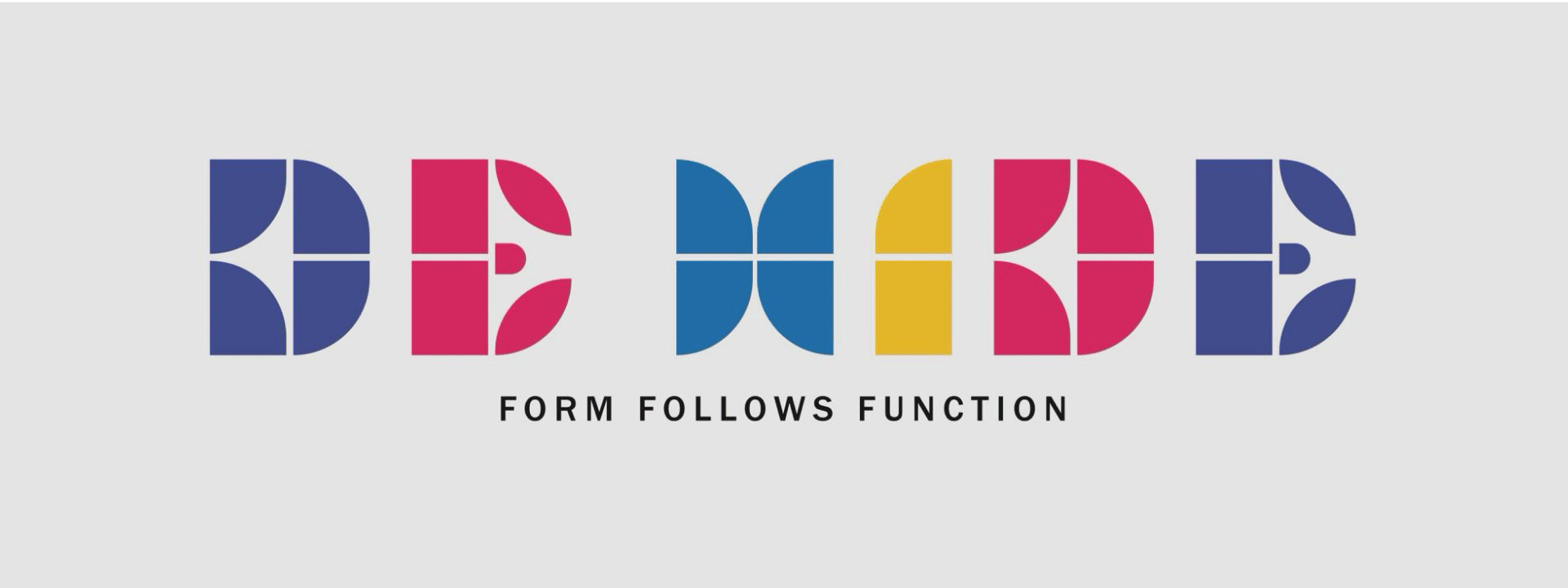 DE HIDE — Form Follows Function